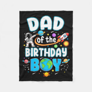 Dad Of The Birthday Boy Astronaut Family Space Fleece Blanket