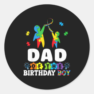 Dad of the birthday boy autism awareness support classic round sticker