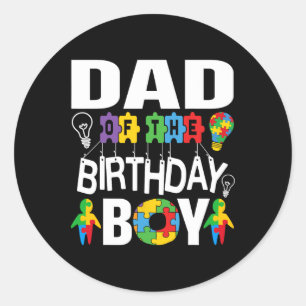 Dad Of The Birthday Boy Autism Classic Round Sticker