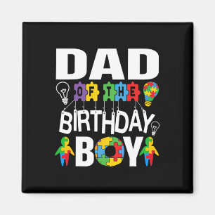 Dad Of The Birthday Boy Autism Magnet