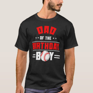 Dad Of The Birthday Boy Baseball Theme Family Bday T-Shirt