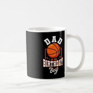 Dad Of The Birthday Boy Basketball Theme Bday Part Coffee Mug