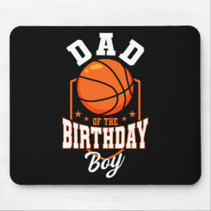 Dad Of The Birthday Boy Basketball Theme Bday Part Mouse Pad