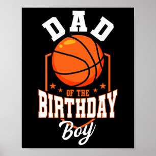 Dad Of The Birthday Boy Basketball Theme Bday Part Poster