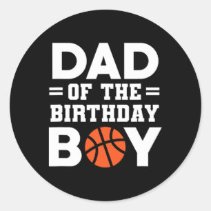 Dad Of The Birthday Boy Bysketbyll Coach Bysketbyl Classic Round Sticker