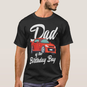 Dad Of The Birthday Boy Cars Trucks Trains Birthda T-Shirt