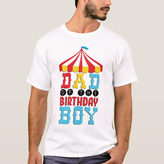 Dad Of The Birthday Boy Circus T-Shirt (Front)