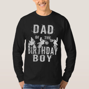 Dad Of The Birthday Boy Dirt Bike B-day Party T-Shirt