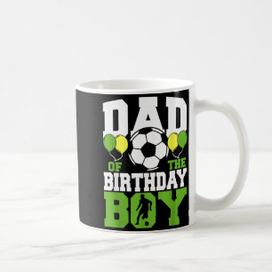 Dad of the birthday boy family matching soccer coffee mug