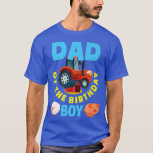 Dad Of The Birthday Boy Farm Tractor Farmer Birthd T-Shirt