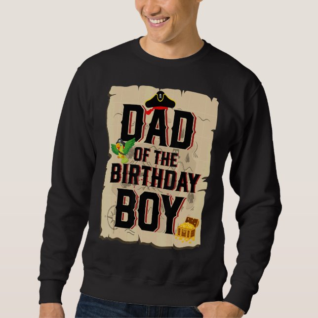 Dad Of The Birthday Boy  Father Pirate Theme 5th B Sweatshirt (Front)
