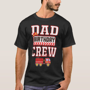 Dad of the Birthday Boy Fire Truck Fireman Hosting T-Shirt