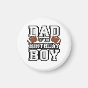 Dad of the Birthday Boy Football Lover Family birt Magnet