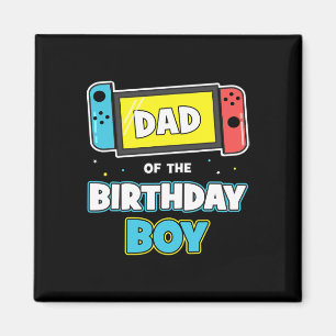 Dad Of The Birthday Boy Funny Birthday Video Game Magnet