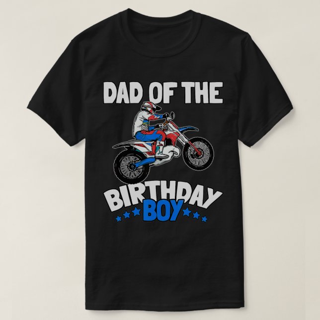 Dad of the Birthday Boy Funny Dirt Bike Motocross  T-Shirt (Design Front)