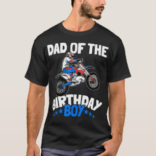 Dad of the Birthday Boy Funny Dirt Bike Motocross  T-Shirt
