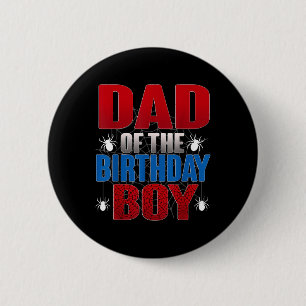 Dad Of The Birthday Boy Funny Spider Bday Family M 6 Cm Round Badge