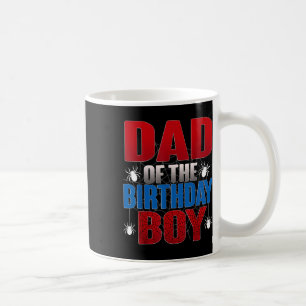 Dad Of The Birthday Boy Funny Spider Bday Family M Coffee Mug