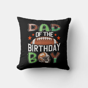 Dad of The Birthday Boy Game Day Football Cushion