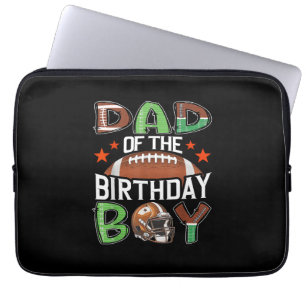 Dad of The Birthday Boy Game Day Football Laptop Sleeve