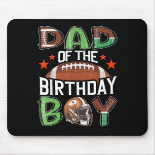 Dad of The Birthday Boy Game Day Football Mouse Pad