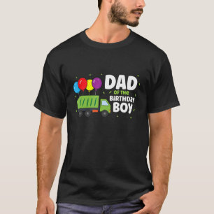 Dad Of The Birthday Boy Garbage Truck T-Shirt