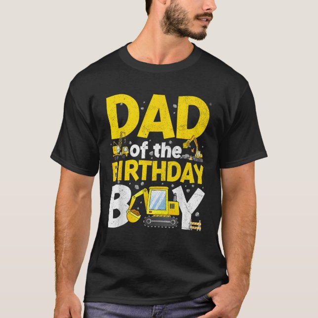 Dad Of The Birthday Boy Matching Construction Fami T-Shirt (Front)