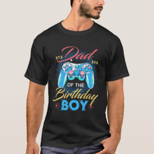 Dad Of The Birthday Boy Matching Video Gamer Birth T-Shirt