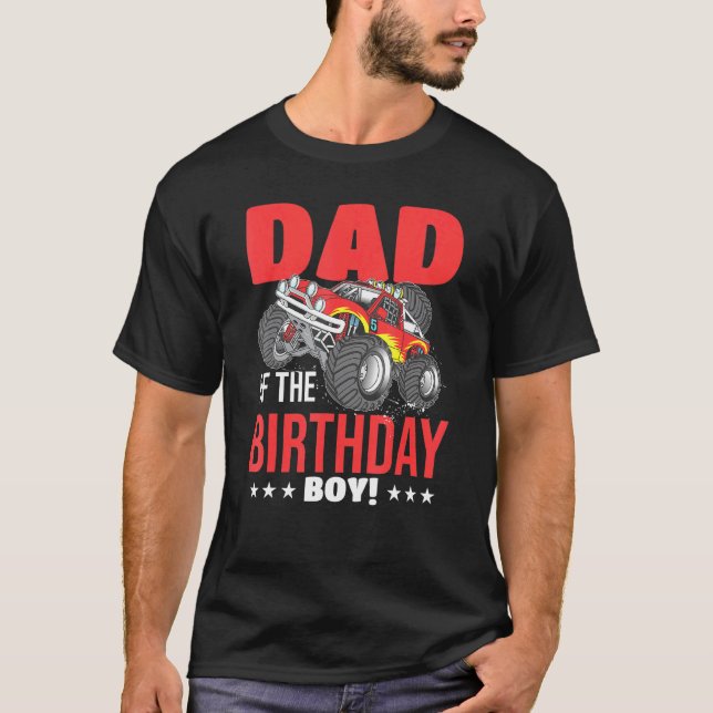 Dad Of The Birthday Boy Monster Truck Birthday Par T-Shirt (Front)