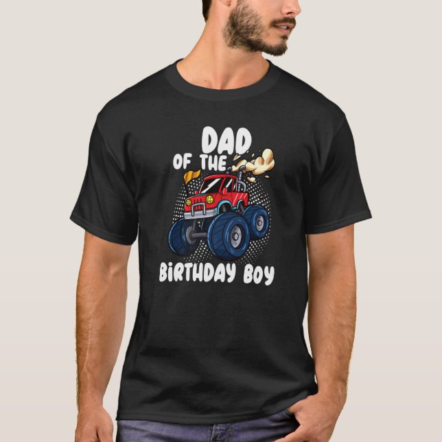Dad Of The Birthday Boy Monster Truck Birthday T-Shirt (Front)