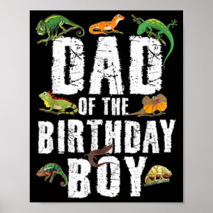 Dad Of The Birthday Boy Reptiles Lizard Themed Poster