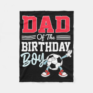 Dad Of The Birthday Boy Shirt Soccer Party Family Fleece Blanket