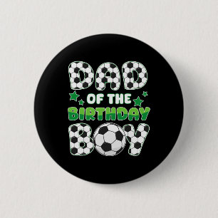 Dad Of The Birthday Boy Soccer Family Matching Bda 6 Cm Round Badge