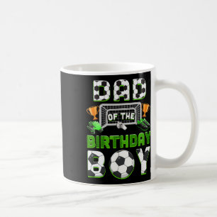 Dad Of The Birthday Boy Soccer Family Matching Par Coffee Mug