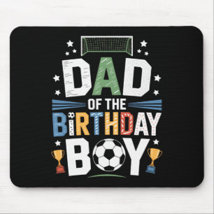 Dad Of The Birthday Boy Soccer Ll Scoring Party Mouse Pad