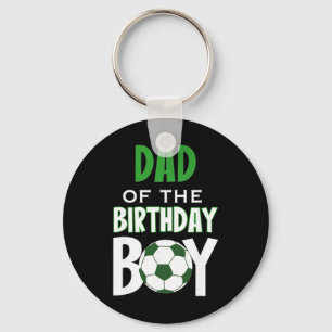 Dad Of The Birthday Boy Soccer Mom Key Ring