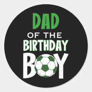 Dad Of The Birthday Boy Soccer Mum Classic Round Sticker