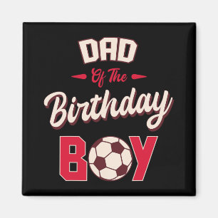 Dad Of The Birthday Boy Soccer Player Bday Party Magnet