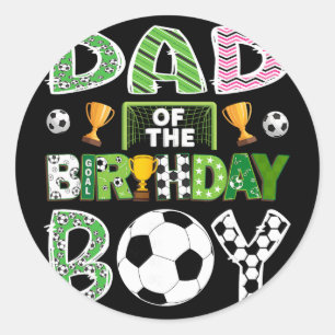 Dad Of The Birthday Boy Soccer Player Game Day Classic Round Sticker