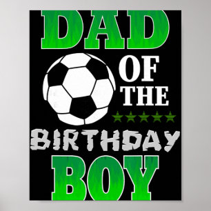Dad Of The Birthday Boy Soccer Stars Outfit Poster