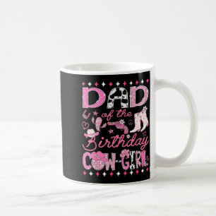 Dad Of The Birthday Cowgirl Pink Rodeo Western Dis Coffee Mug