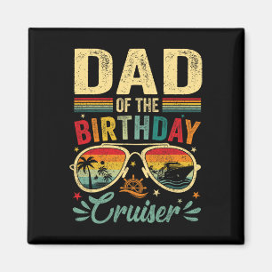 Dad Of The Birthday Cruiser Sungles Cruise Vintage Magnet