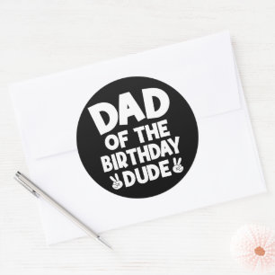 Dad Of The Birthday Dude Casual Funny Birthday Classic Round Sticker