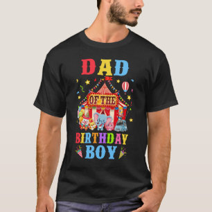 Dad Of The Birthday For Boy Circus Carnival Theme T-Shirt