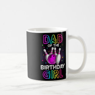 Dad Of The Birthday Girl Bowler Kid Bowling Party Coffee Mug