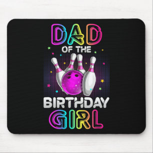 Dad Of The Birthday Girl Bowler Kid Bowling Party Mouse Pad
