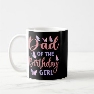 Dad Of The Birthday Girl Butterfly Family Matching Coffee Mug