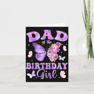 Dad of The Birthday Girl Butterfly Party Matching Card