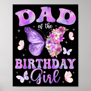 Dad of The Birthday Girl Butterfly Party Matching Poster