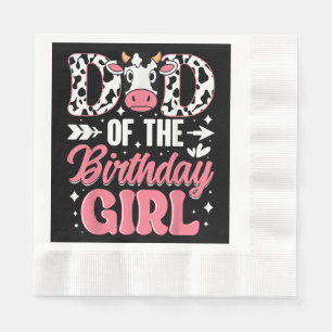 Dad Of The Birthday Girl Cow Father Daddy Napkin